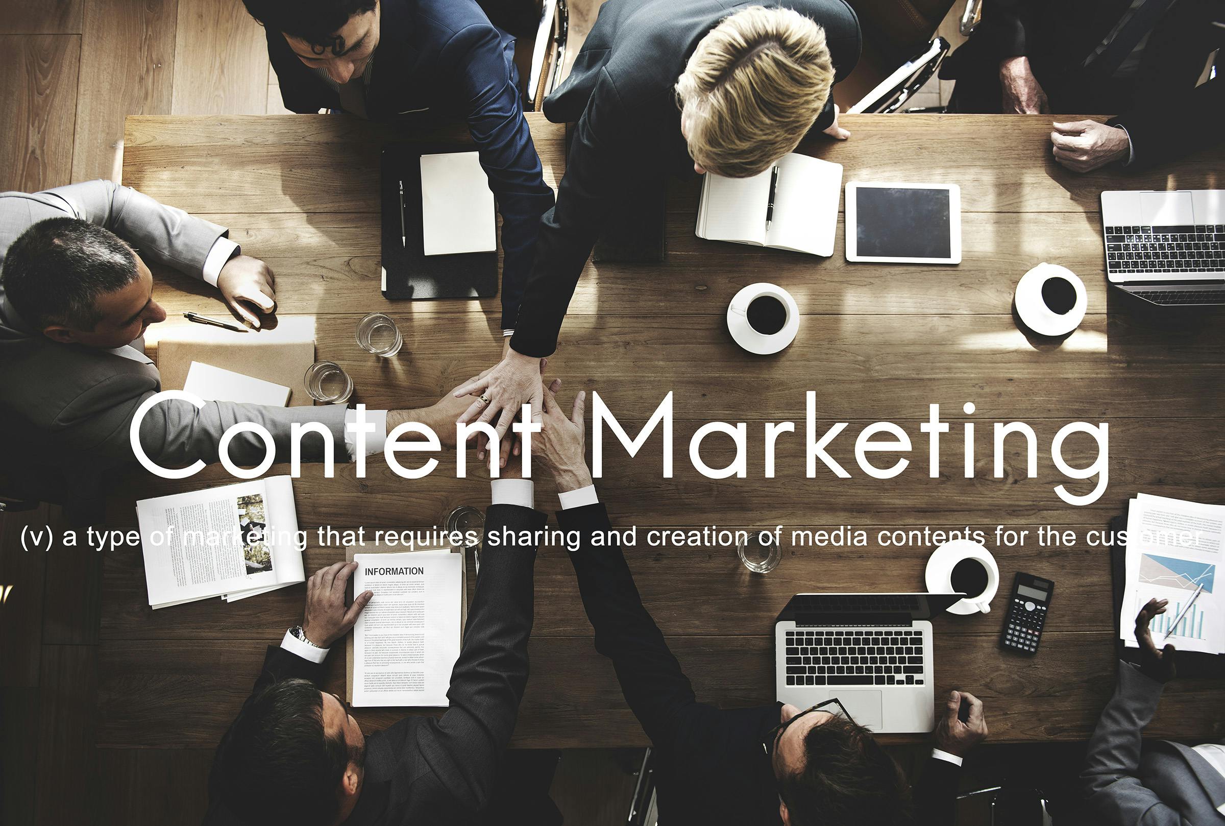 THE WHYS & HOWS OF CONTENT MARKETING